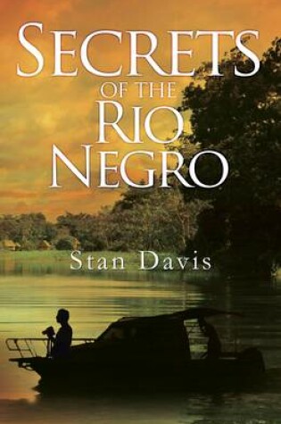 Cover of Secrets of the Rio Negro