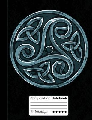 Book cover for Celtic Triskele Celt Symbols Triquetra Composition Notebook