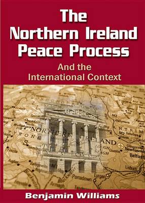 Book cover for The Northern Ireland Peace Process and the International Context