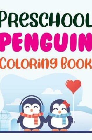 Cover of Preschool Penguin Coloring Book