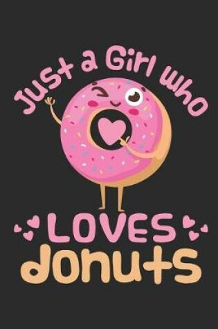 Cover of Just a Girl Who Loves Donuts