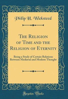 Book cover for The Religion of Time and the Religion of Eternity