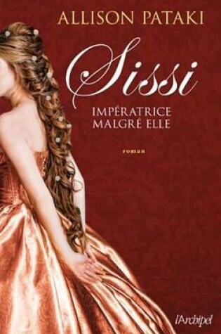 Cover of Sissi Imperatrice Malgre Elle