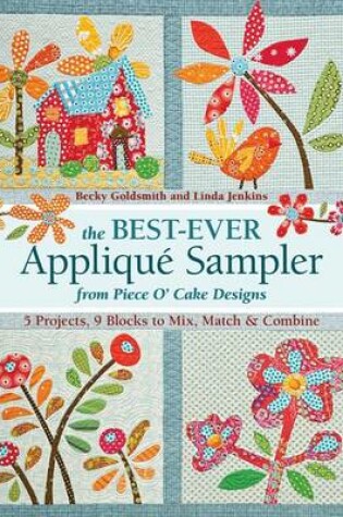 Cover of The Best Ever Appliqué Sampler from Piece O' Cake Designs