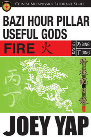 Cover of BaZi Hour Pillar Useful Gods -- Fire