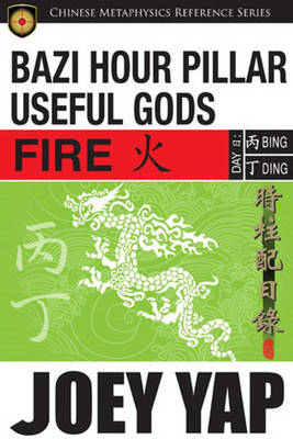 Book cover for BaZi Hour Pillar Useful Gods -- Fire