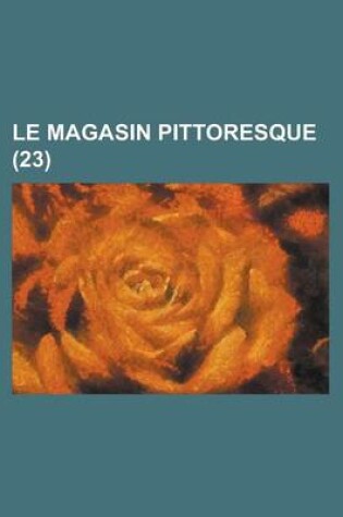 Cover of Le Magasin Pittoresque (23 )