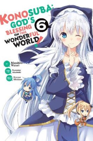 Cover of Konosuba: God's Blessing on This Wonderful World!, Vol. 6 (manga)