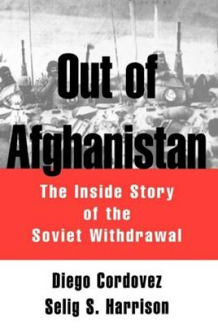 Cover of Out of Afghanistan: The Inside Story of the Soviet Withdrawal