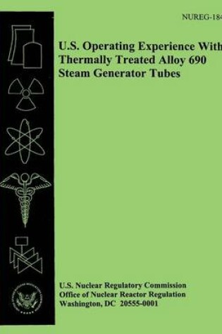 Cover of U.S. Operating Experience With Thermally Treated Allow 690 Steam Generator Tubes