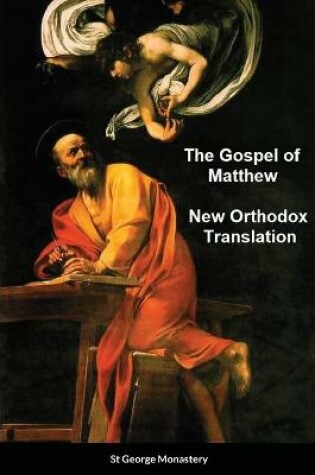 Cover of The Gospel of Matthew New Orthodox Translation By St George Monastery