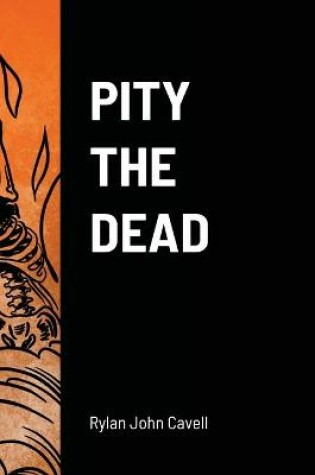 Cover of Pity The Dead