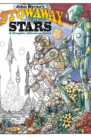 Cover of John Byrne's Stowaway to the Stars: A Graphic Album to Color