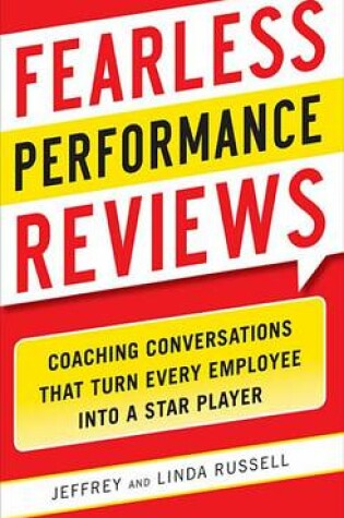 Cover of Fearless Performance Reviews: Coaching Conversations That Turn Every Employee Into a Star Player