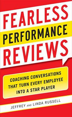 Cover of Fearless Performance Reviews: Coaching Conversations That Turn Every Employee Into a Star Player