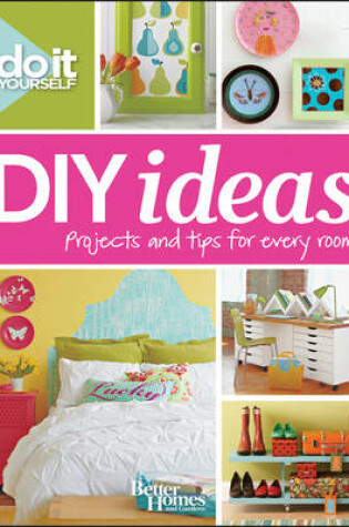 Cover of Do It Yourself Ideas: Better Homes and Gardens