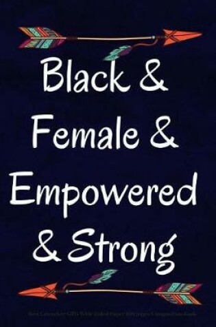 Cover of Black & Female & Empowered & Strong