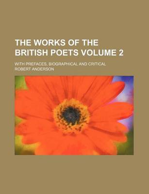 Book cover for The Works of the British Poets; With Prefaces, Biographical and Critical Volume 2