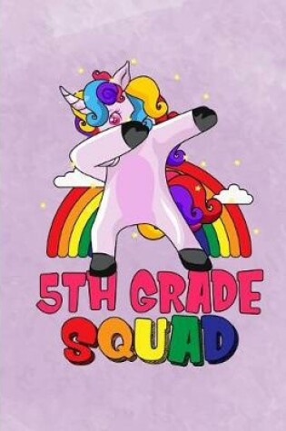 Cover of Dabbing Unicorn 5th Grade Squad Notebook