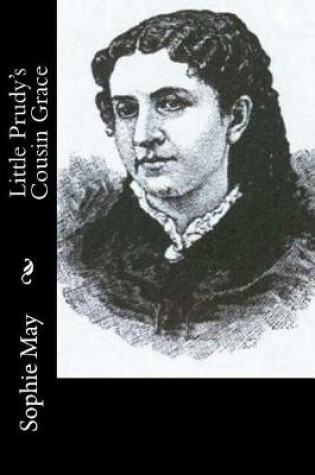 Cover of Little Prudy's Cousin Grace