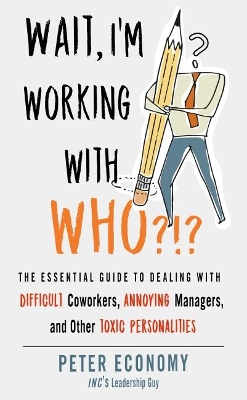 Book cover for Wait, I'm Working with Who?!?