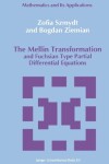 Book cover for The Mellin Transformation and Fuchsian Type Partial Differential Equations