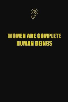 Book cover for Women are complete human beings