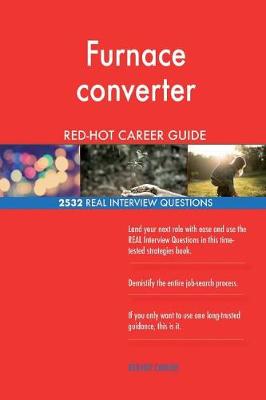 Book cover for Furnace converter RED-HOT Career Guide; 2532 REAL Interview Questions