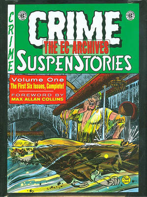 Book cover for The EC Archives: Crime Suspenstories Volume 1