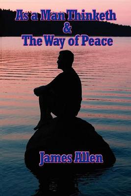 Book cover for As a Man Thinketh & The Way of Peace