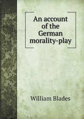 Book cover for An account of the German morality-play