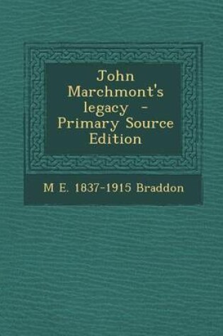 Cover of John Marchmont's Legacy