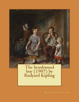 Book cover for The brushwood boy (1907) by Rudyard Kipling