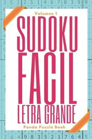 Cover of Sudoku Facil Letra Grande - Volumen 1