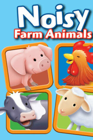 Cover of Noisy Farm Animals