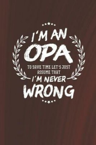 Cover of I'm An Opa To Save Time Let's Just Assume That I Never Wrong