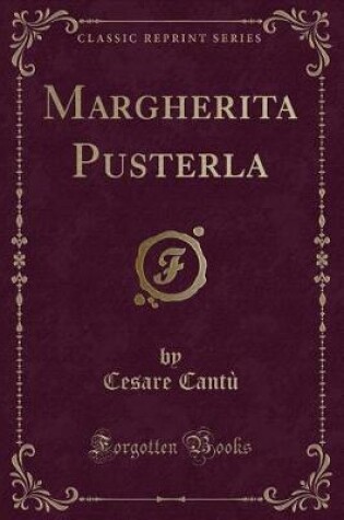 Cover of Margherita Pusterla (Classic Reprint)