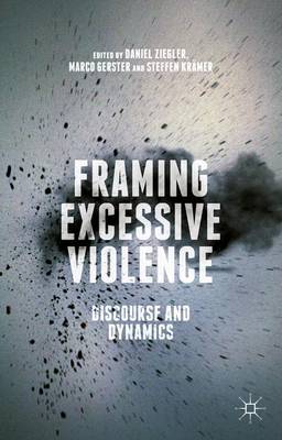 Cover of Framing Excessive Violence