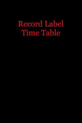 Book cover for Record Label Time Table