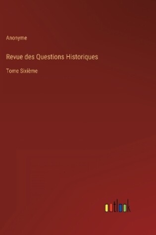 Cover of Revue des Questions Historiques