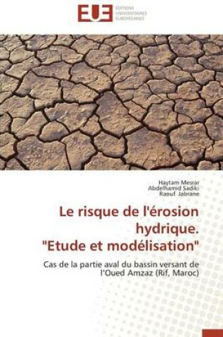 Cover of Le Risque de l' rosion Hydrique. "etude Et Mod lisation"