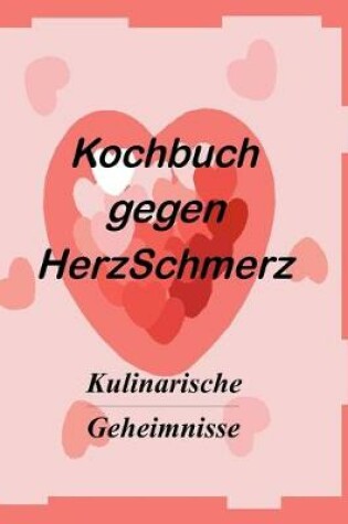 Cover of Das Kochbuch gegen Herzschmerz