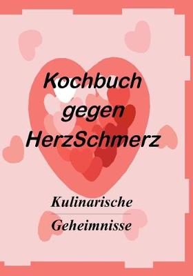 Book cover for Das Kochbuch gegen Herzschmerz