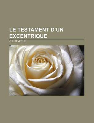 Book cover for Le Testament D'Un Excentrique