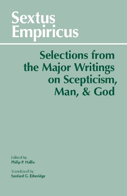 Book cover for Sextus Empiricus: Selections from the Major Writings on Scepticism, Man, and God