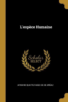 Book cover for L'espèce Humaine