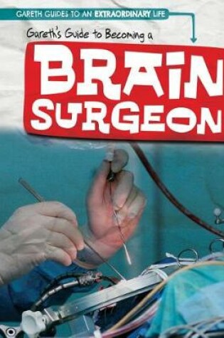 Cover of Gareth's Guide to Becoming a Brain Surgeon