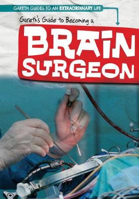 Book cover for Gareth's Guide to Becoming a Brain Surgeon
