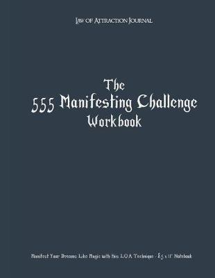 Book cover for Law of Attraction Journal the 555 Manifesting Challenge Workbook