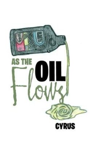 Cover of As the Oil Flows